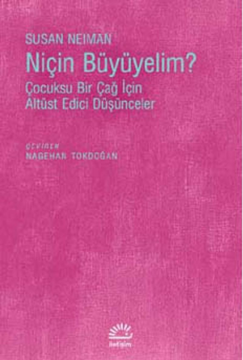 Niçin Büyümeliyim