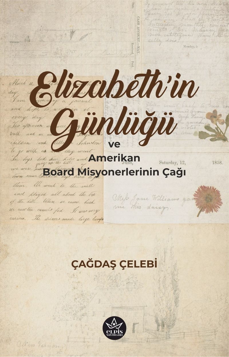 Elizabeth in Günlüğü ve Amerikan Board Misyonerlerinin Çağı
