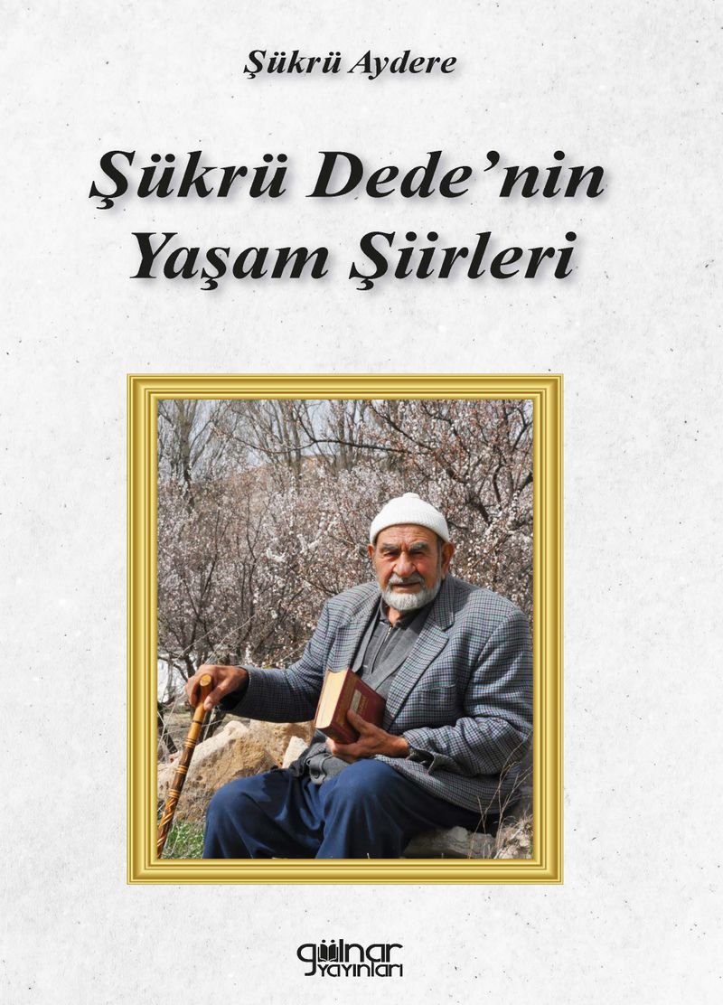 Şükrü Dede nin Yaşam Şiirleri