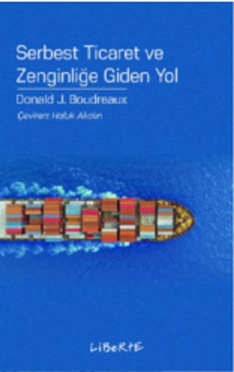 Serbest Ticaret ve Zenginliğe Giden Yol Donald J Boudreaux 20 İndirim