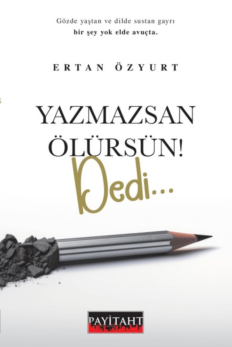 Yazmazsan Ölürsün Dedi