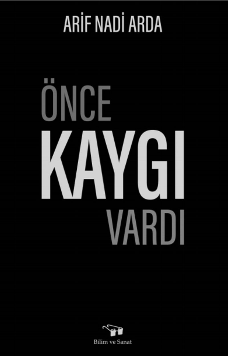 Önce Kaygı Vardı