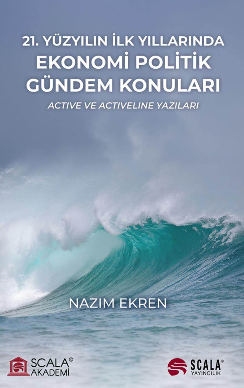 21 Yüzyılın İlk Yıllarında Ekonomi Politik Gündem Konuları