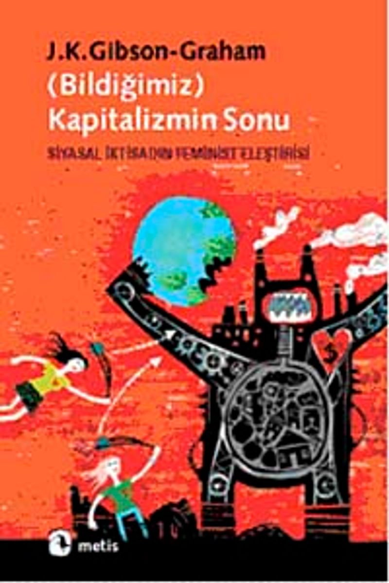 Bildiğimiz Kapitalizmin Sonu