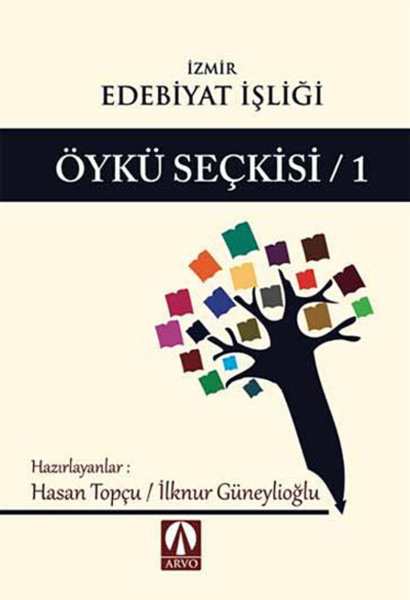Öykü Seçkisi 1 İzmir Edebiyat İşliği