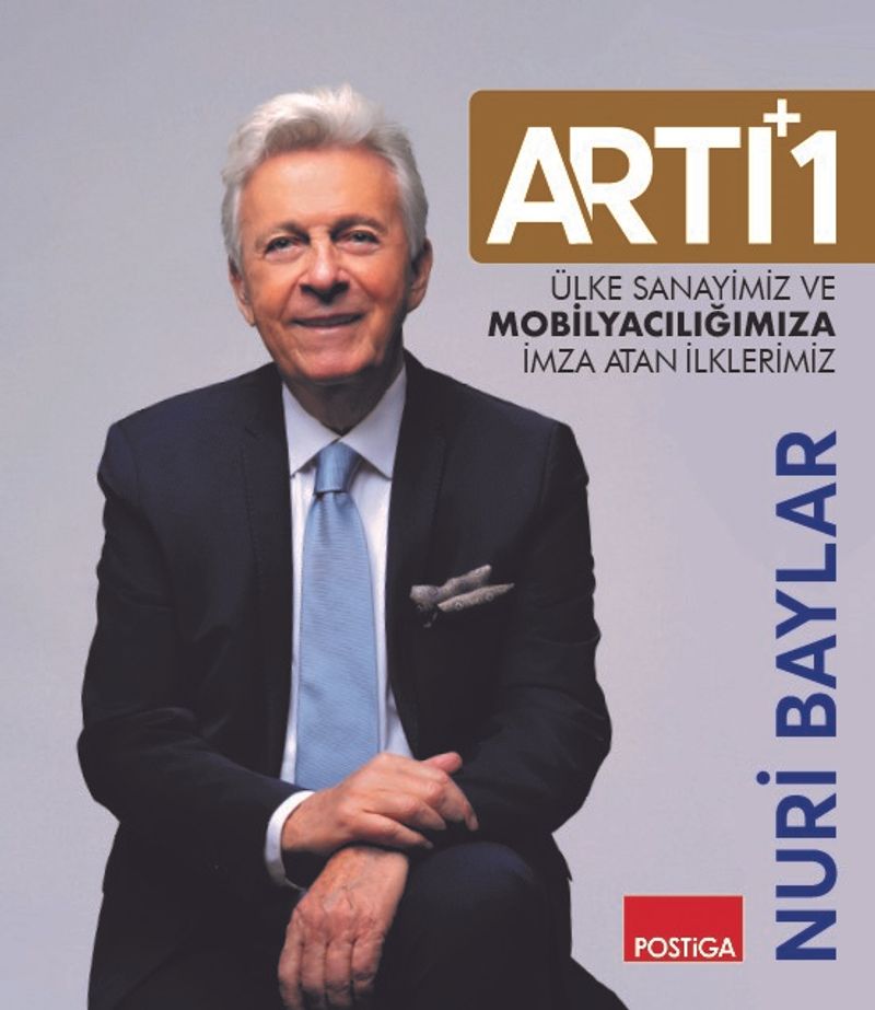 Artı 1 Ülke Sanayimiz ve Mobilyacılığımıza İmza Atan İlklerimiz