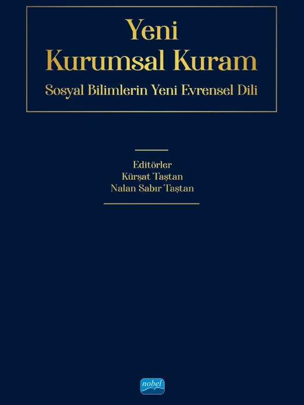 YENİ KURUMSAL KURAM Sosyal Bilimlerin Yeni Evrensel Dili