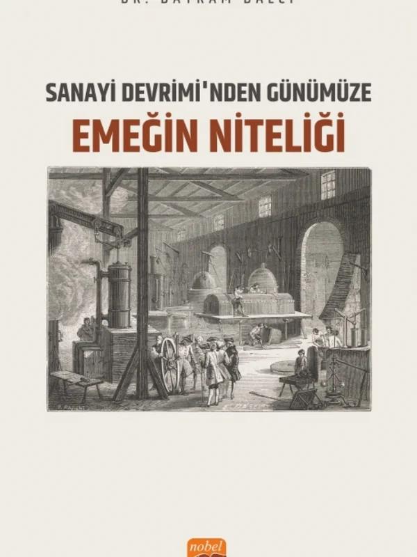 Sanayi Devrimi nden Günümüze Emeğin Niteliği