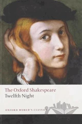 Twelfth Night or What You Will The Oxford Shakespeare
