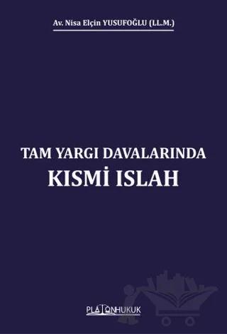 Tam Yargı Davalarında Kısmi Islah