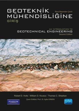 GEOTEKNİK MÜHENDİSLİĞİNE GİRİŞ Introduction to Geotechnical Engineering