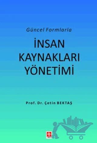 Güncel Formlarla İnsan Kaynakları Yönetimi