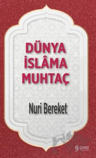 Dünya İslama Muhtaç