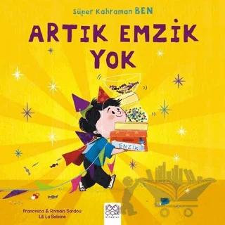 Süper Kahraman Ben Artık Emzik Yok