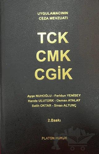 Uygulamacıların Ceza Mevzuatı TCK CMK CGİK