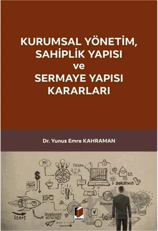 Kurumsal Yönetim Sahiplik Yapısı ve Sermaye Yapısı Kararları