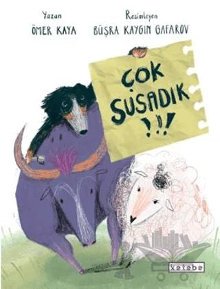 Çok Susadık