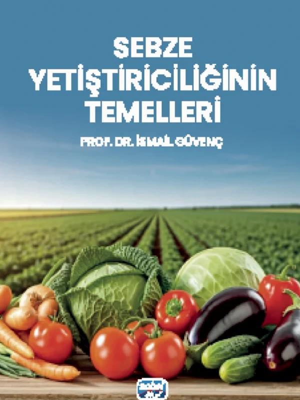 Sebze Yetiştiriciliğinin Temelleri