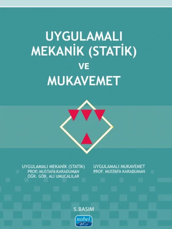 Uygulamalı Mekanik Statik ve Mukavemet