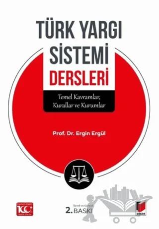 Türk Yargı Sistemi Dersleri Temel Kavramlar Kurallar ve Kurumlar