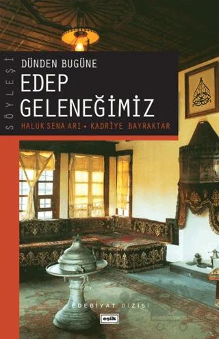 Dünden Bugüne Edep Geleneğimiz