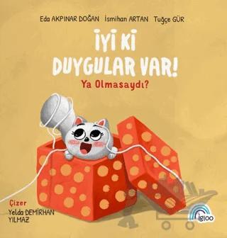 İyi Ki Duygular Var Ya Olmasaydı