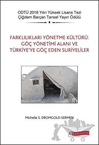 Farklılıkları Yönetme Kültürü Göç Yönetimi Alanı ve Türkiye ye Göç Eden Suriyeliler