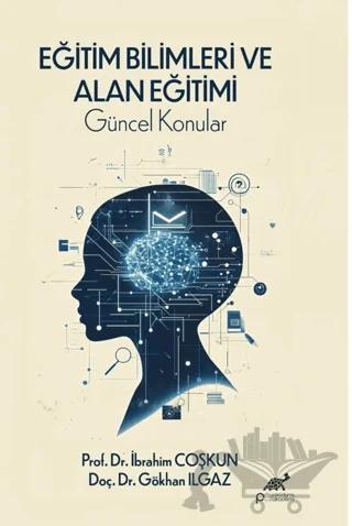 Eğitim Bilimleri ve Alan Eğitimi Güncel Konular