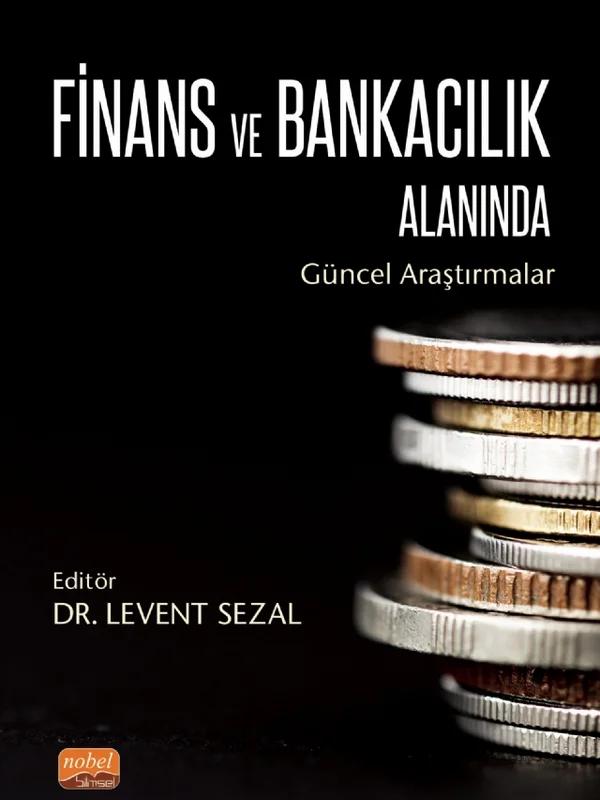 Finans ve Bankacılık Alanında Güncel Araştırmalar
