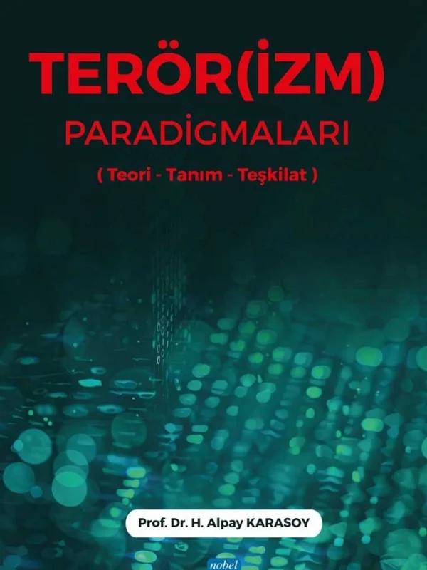 TERÖR İZM PARADİGMALARI Teori Tanım Teşkilat