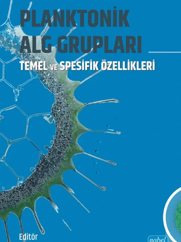 PLANKTONİK ALG GRUPLARI Temel ve Spesifik Özellikleri