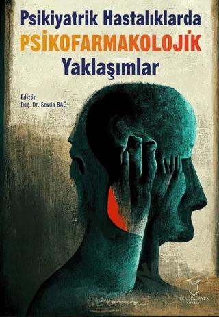 Psikiyatrik Hastalıklarda Psikofarmakolojik Yaklaşımlar