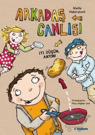 Arkadaş Canlısı İyi Düşün Anton