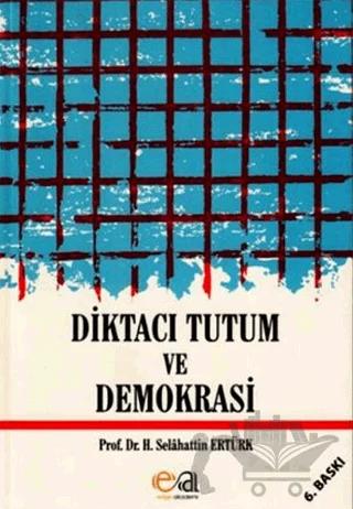 Diktacı Tutum ve Demokrasi