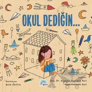 Okul Dediğin