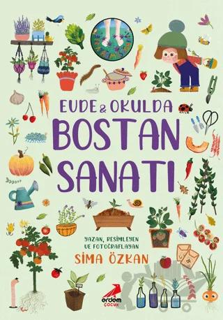 Bir Ayağım Doğada Serisi Evde ve Okulda Bostan Sanatı