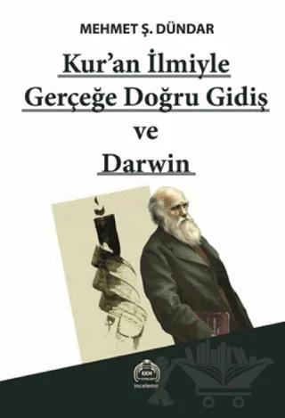 Kur an İlmiyle Gerçeğe Doğru Gidiş ve Darwin