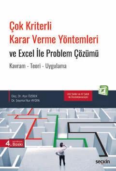 Çok Kriterli Karar Verme Yöntemleri ve Excel ile Problem Çözümü Kavram Teori Uygulama