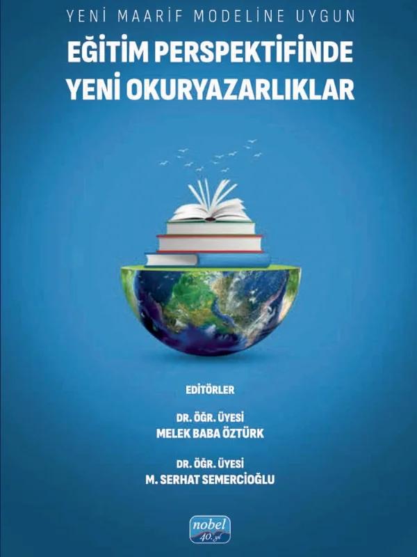 Yeni Maarif Modeline Uygun EĞİTİM PERSPEKTİFİNDE YENİ OKURYAZARLIKLAR