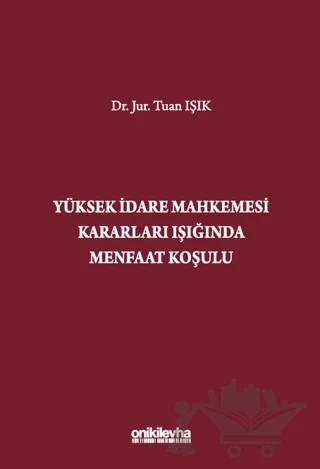 Yüksek İdare Mahkemesi Kararları Işığında Menfaat Koşulu