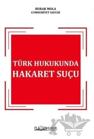 Türk Hukukunda Hakaret Suçu