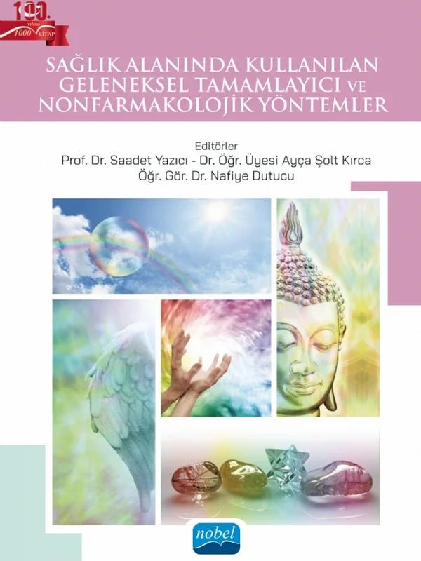 Sağlık Alanında Kullanılan Geleneksel Tamamlayıcı ve Nonfarmakolojik Yöntemler