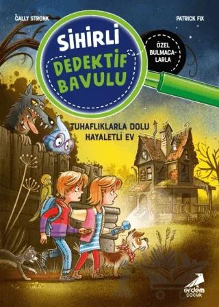 Sihirli Dedektif Bavulu 7 Tuhaflıklarla Dolu Hayaletli Ev