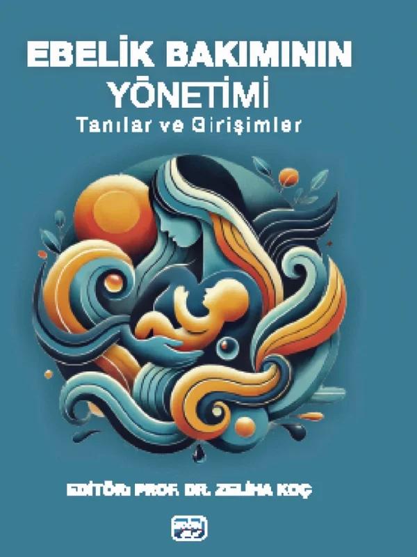 EBELİK BAKIMININ YÖNETİMİ Tanılar ve Girişimler