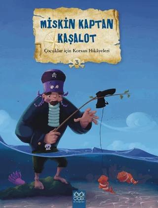 Çocuklar İçin Korsan Hikayeleri 3 Miskin Kaptan Kaşalot