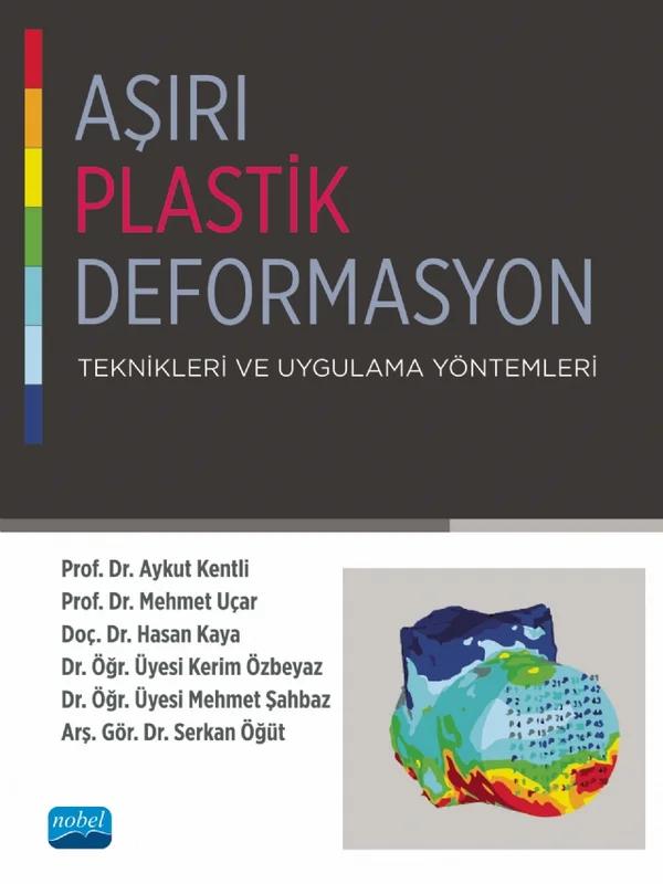 Aşırı Plastik Deformasyon Teknikleri ve Uygulama Yöntemleri