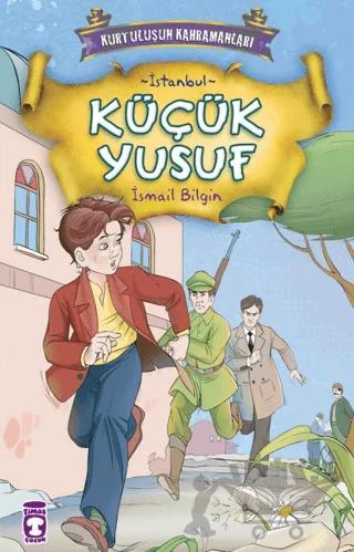 Küçük Yusuf Kurtuluşun Kahramanları 1 3