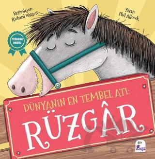 Dünyanın En Tembel Atı Rüzgar