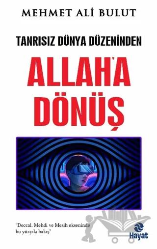 Tanrısız Dünya Düzeninden Allah a Dönüş
