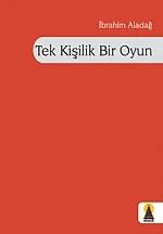 Tek Kişilik Bir Oyun Şiir
